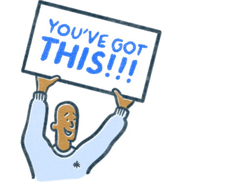 A person holds a sign that reads 'You're got this!